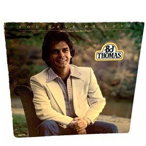 B.J. Thomas You Gave Me Love (When Nobody Gave Me A Prayer) (Vinyl, 1979) Myrrh